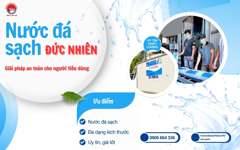 Nước đá sạch Đức Nhiên đạt chuẩn an toàn thực phẩm